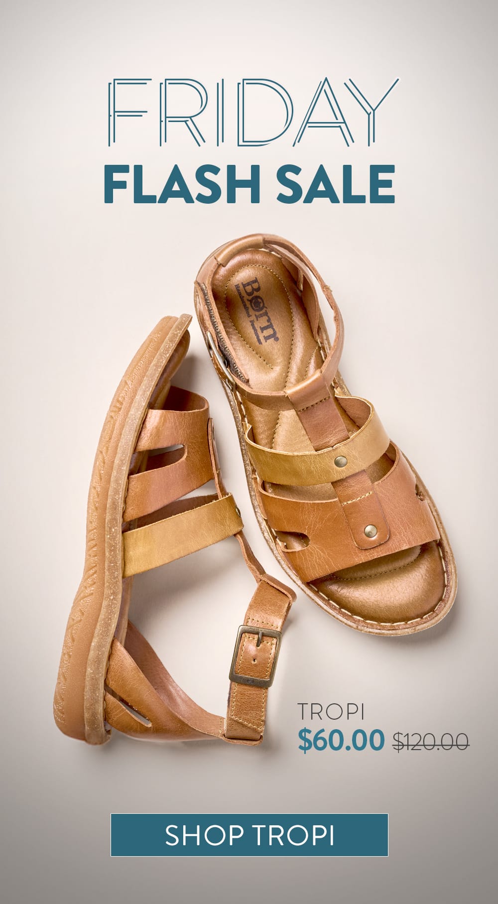 Friday Flash Sale. Tropi sandal in brown. On sale $60 was $120. Shop Tropi.