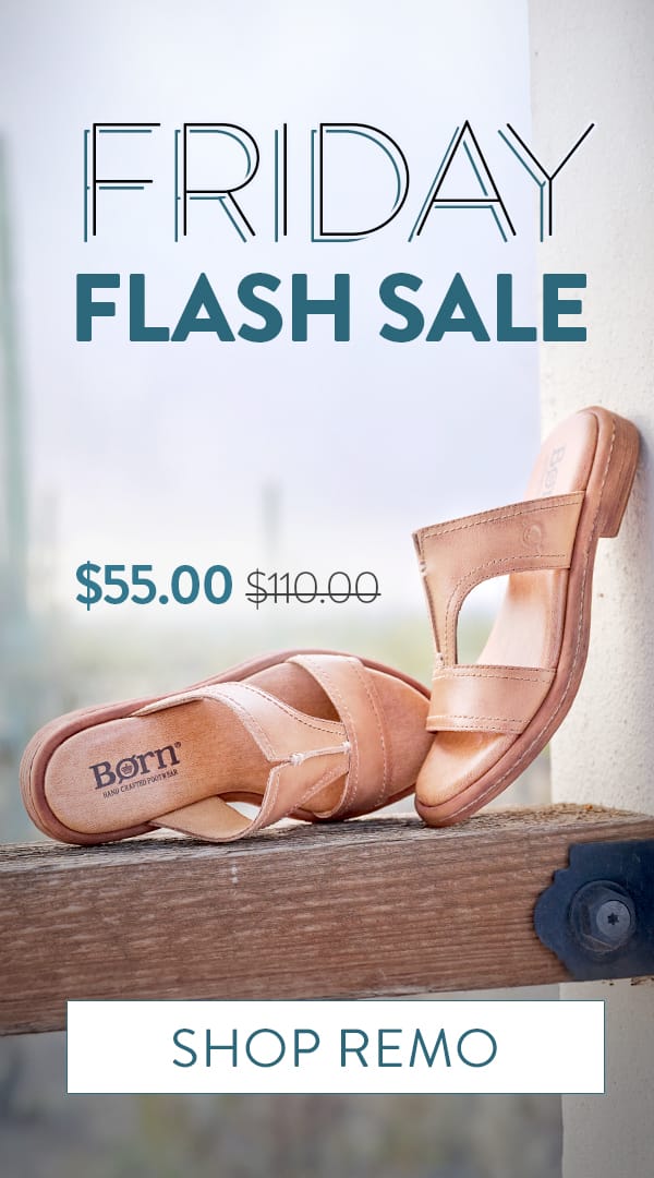 Friday Flash Sale. Featured Style: Remo slide sandal in tan $55 was $110. Shop Remo.
