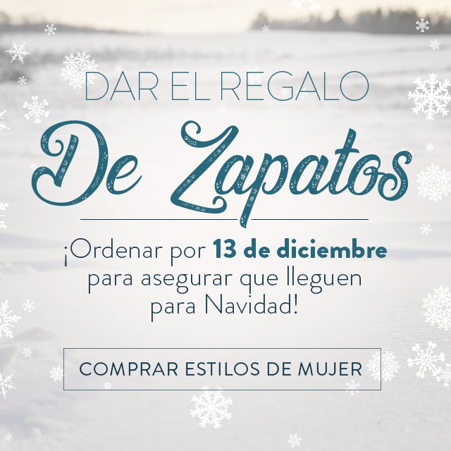 Dar el regalo de zapatos. Ordenar por 13 de diciembre para asegurar que lleguen para Navidad. Comprar estilos de mujer.