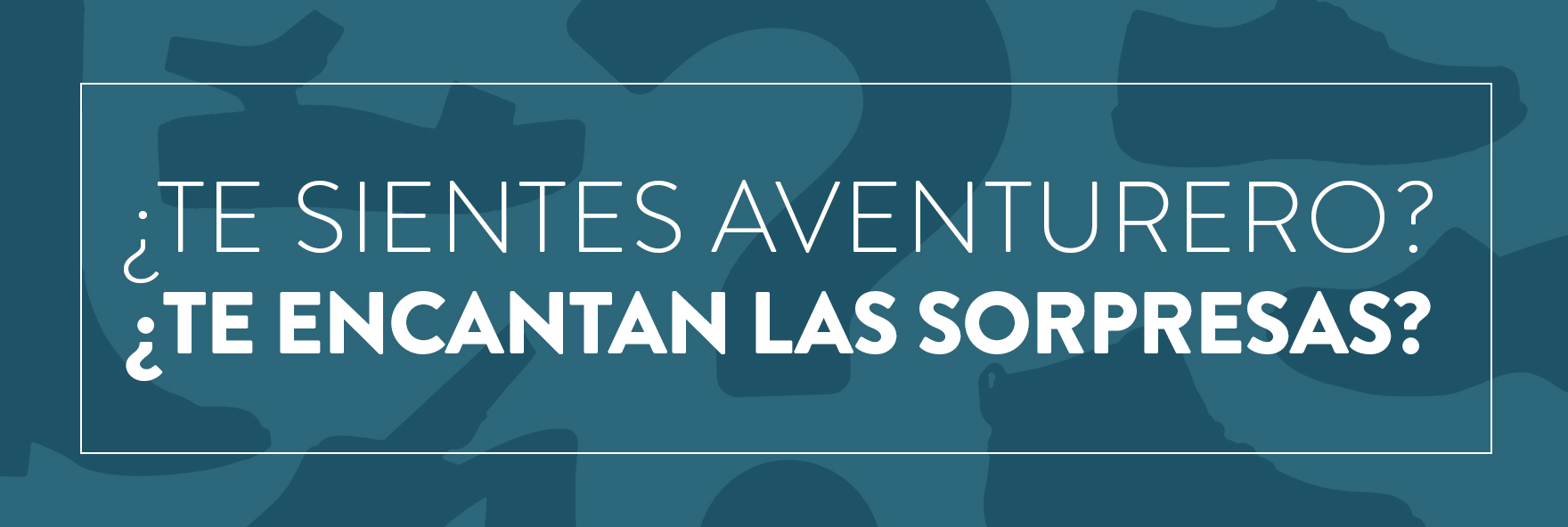 ¿Te sientes aventurero? ¿Te encantan las sorpresas? Siluetas de botas, sandalias y zapatos.